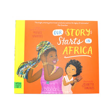 Our Story starts in Africa