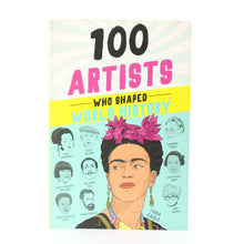 100 Artists Who Shaped World History 2