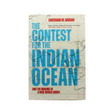 The Contest for the Indian Ocean: And the Making of a New World Order