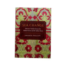 Sea Change: Ottoman Textiles between the Mediterranean and the Indian Ocean